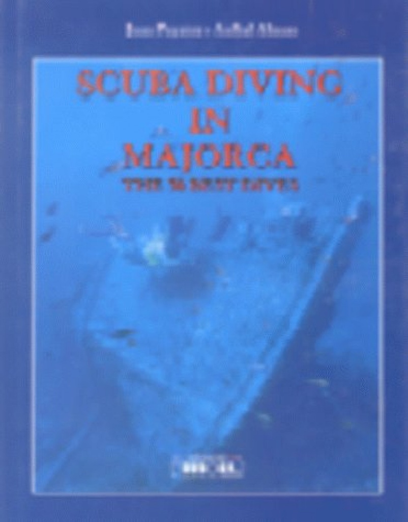 SCUBA DIVING IN MAJORCA.THE 50 BEST DIVE