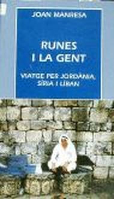 RUNES I LA GENT.VIATGE PER JORDANIA,SIRI