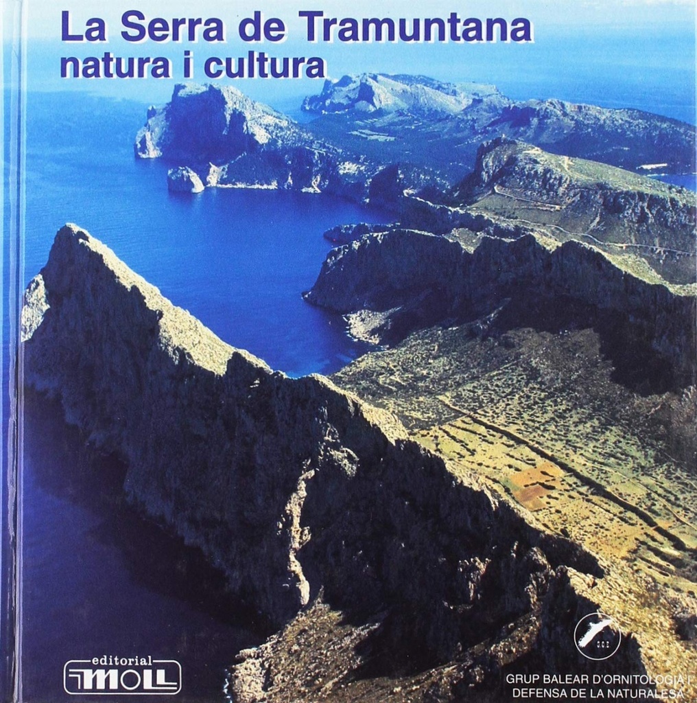 LA SERRA DE TRAMUNTANA, NATURA I CULTURA