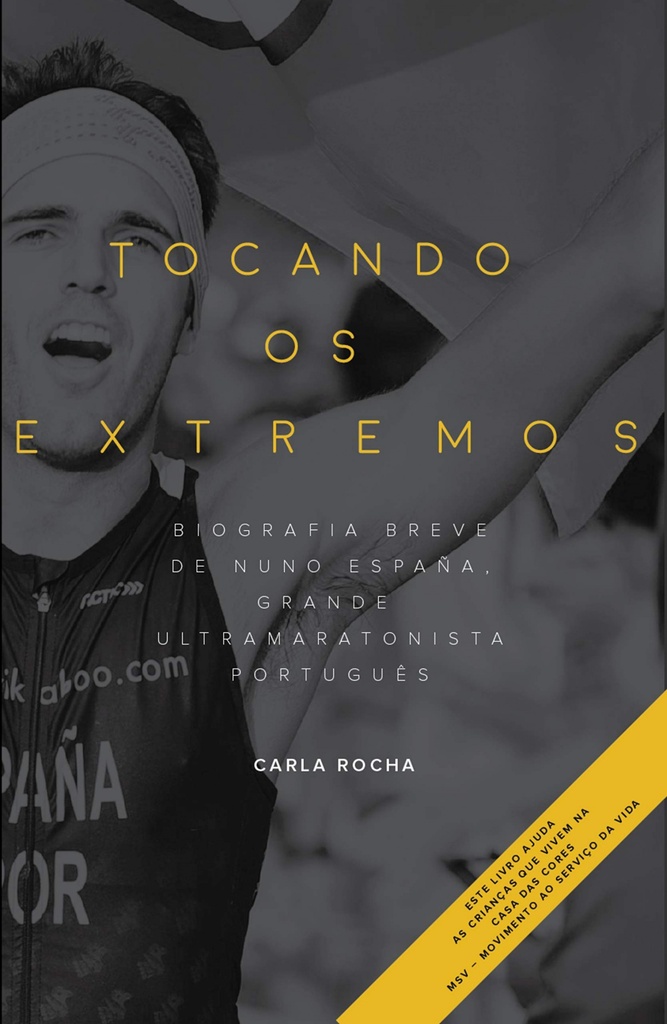 TOCANDO OS EXTREMOS: BIOGRAFIA DE ESPAÑA, ULTRAMARATONISTA E TRIATLETA PORTUGUES