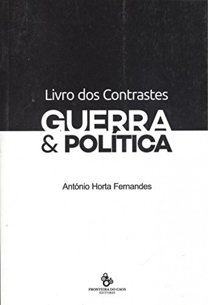 O livro dos contrastes: guerra e pol¡tica