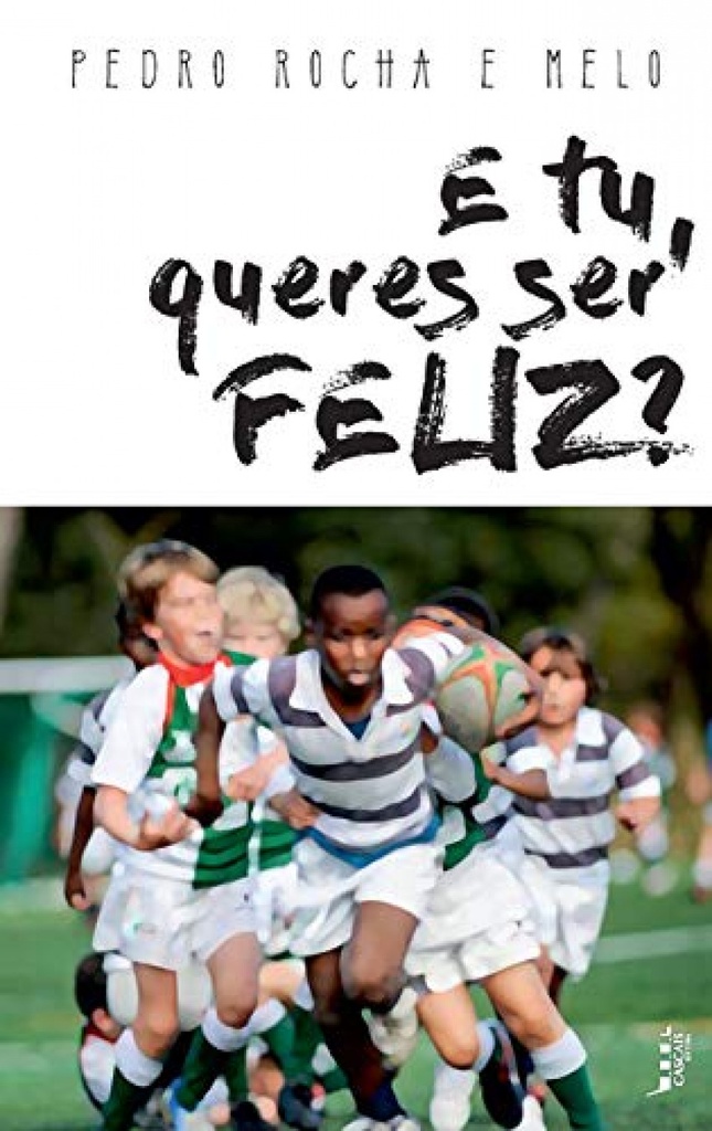 E tu, queres ser feliz?