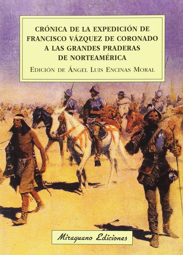 CRÓNICA DE LA EXPEDICIÓN DE FRANCISCO VÁZQUEZ DE CORONADO A LAS GRANDES PRADERAS