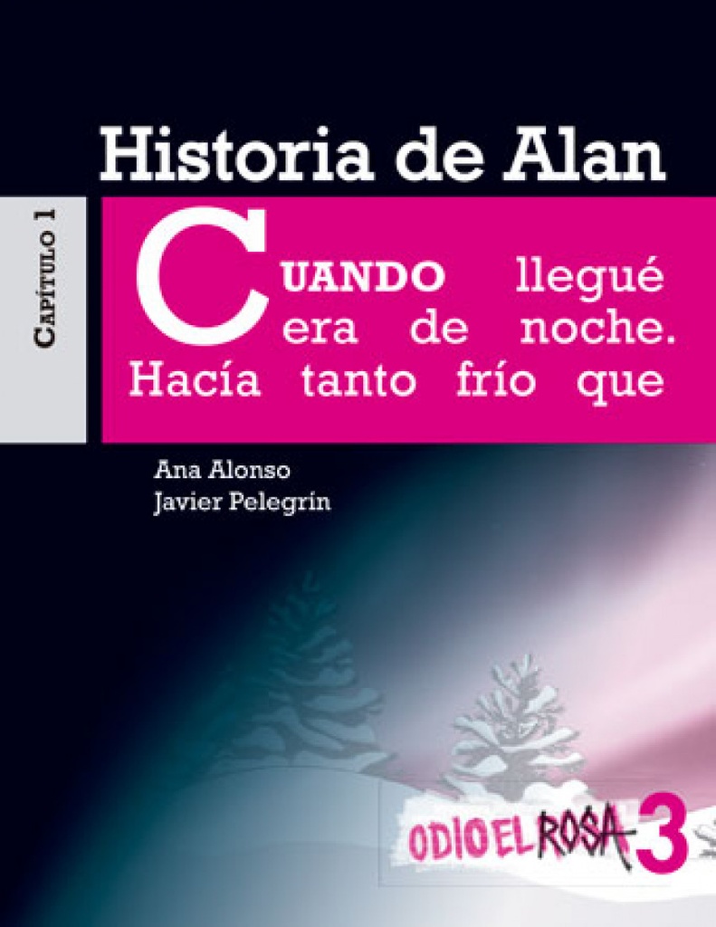 HISTORIA DE ALAN 3 ODIO EL ROSA