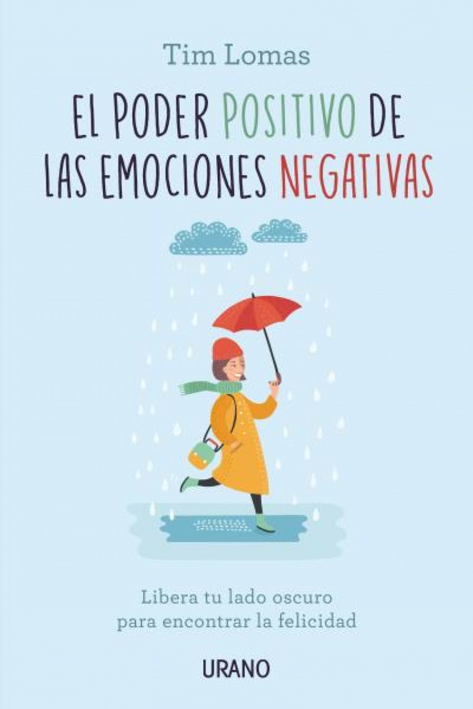 EL PODER POSITIVO DE LAS EMOCIONES NEGATIVAS