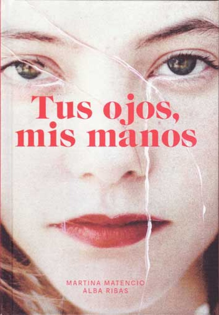 TUS OJOS, MIS MANOS