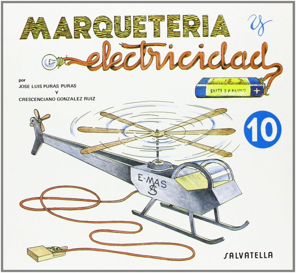 MARQUETERÍA Y ELECTRICIDAD: HELICÓPTERO