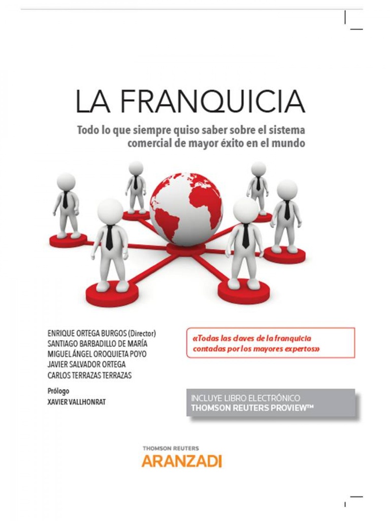 LA FRANQUICIA: TODO LO QUE SIEMPRE QUISO SABER SOBRE EL SISTEMA COMERCIAL DE MAYOR EXITO EN EL MUNDO