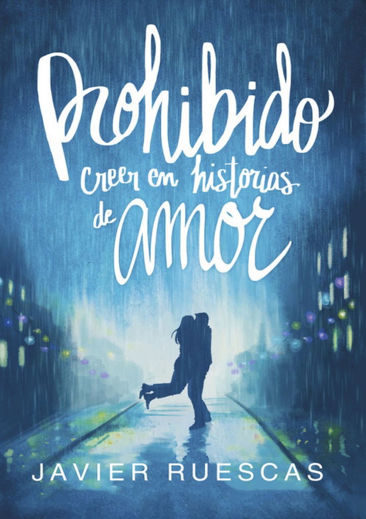 PROHIBIDO CREER EN HISTORIAS DE AMOR