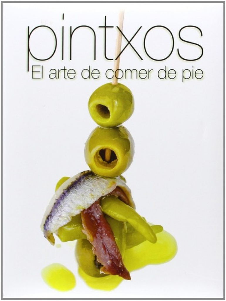 PINTXOS EL ARTE DE COMER DE PIE