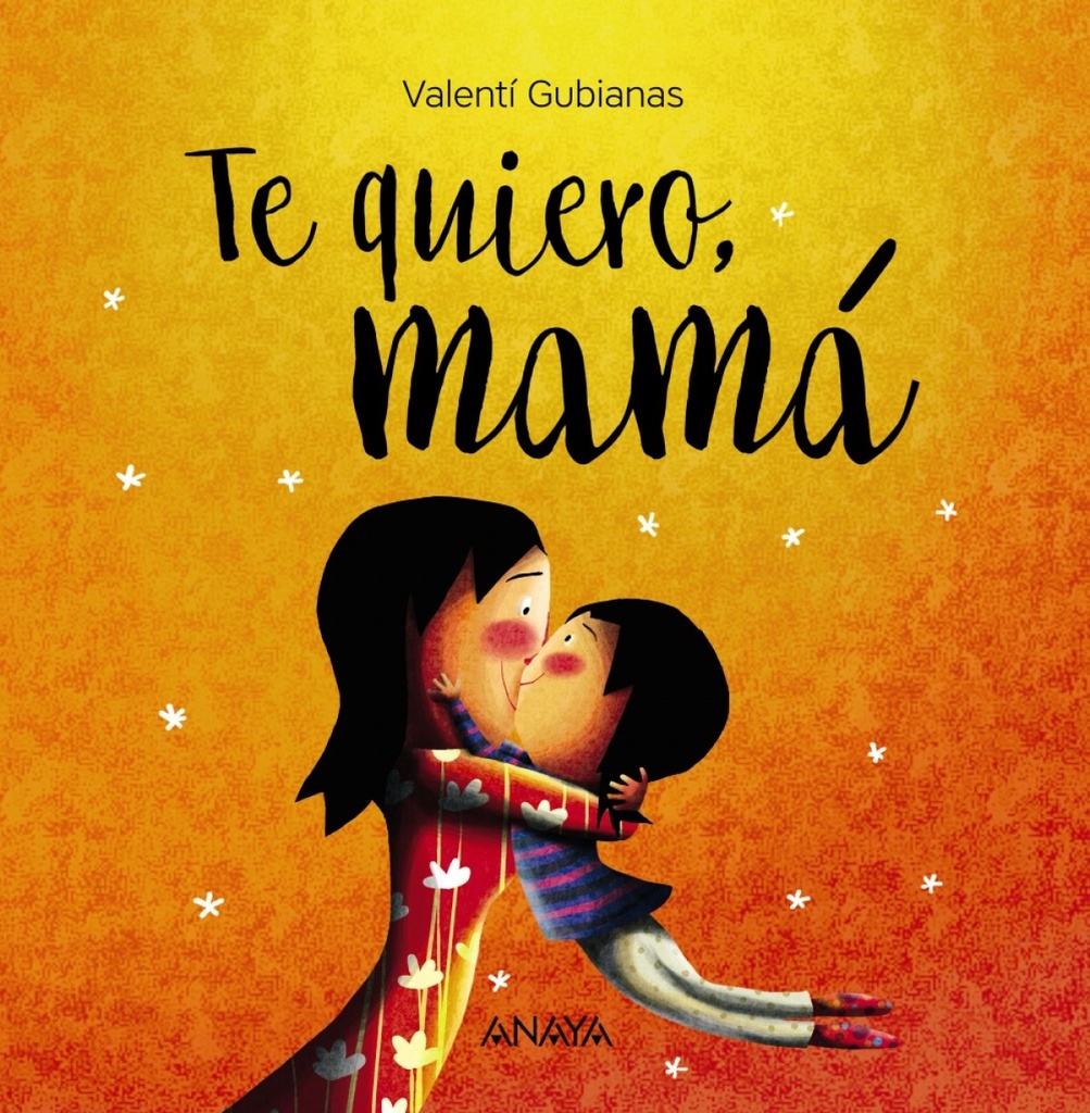 TE QUIERO, MAMÁ