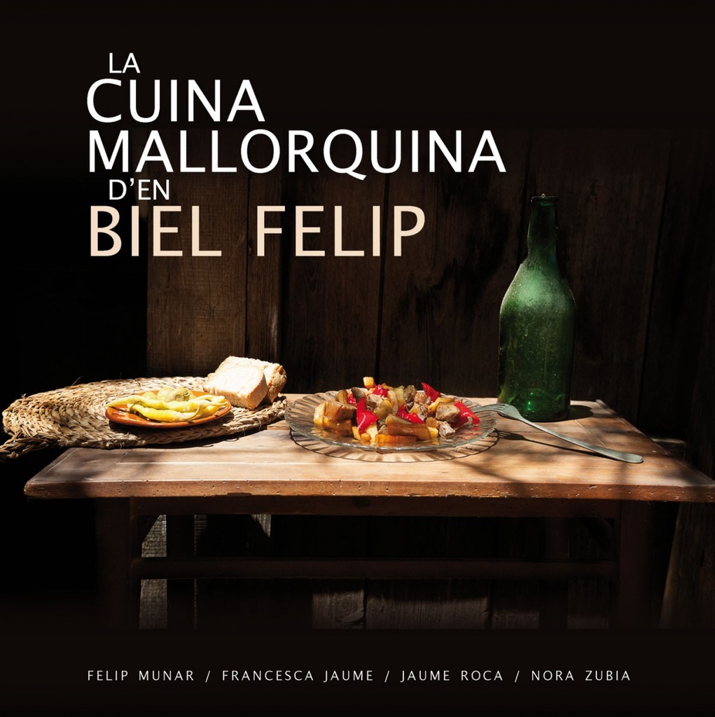 LA CUINA MALLORQUINA D´EN BIEL FELIP