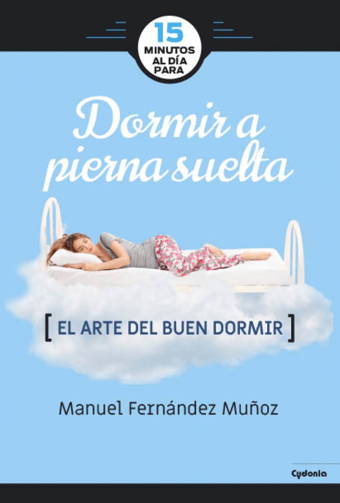 Dormir a pierna suelta