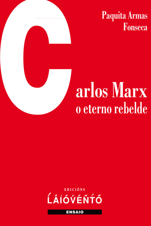 CARLOS MARX: O ETERNO REBELDE