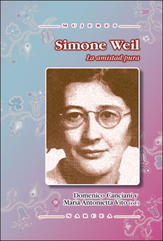 SIMONE WEIL. LA AMISTAD PURA