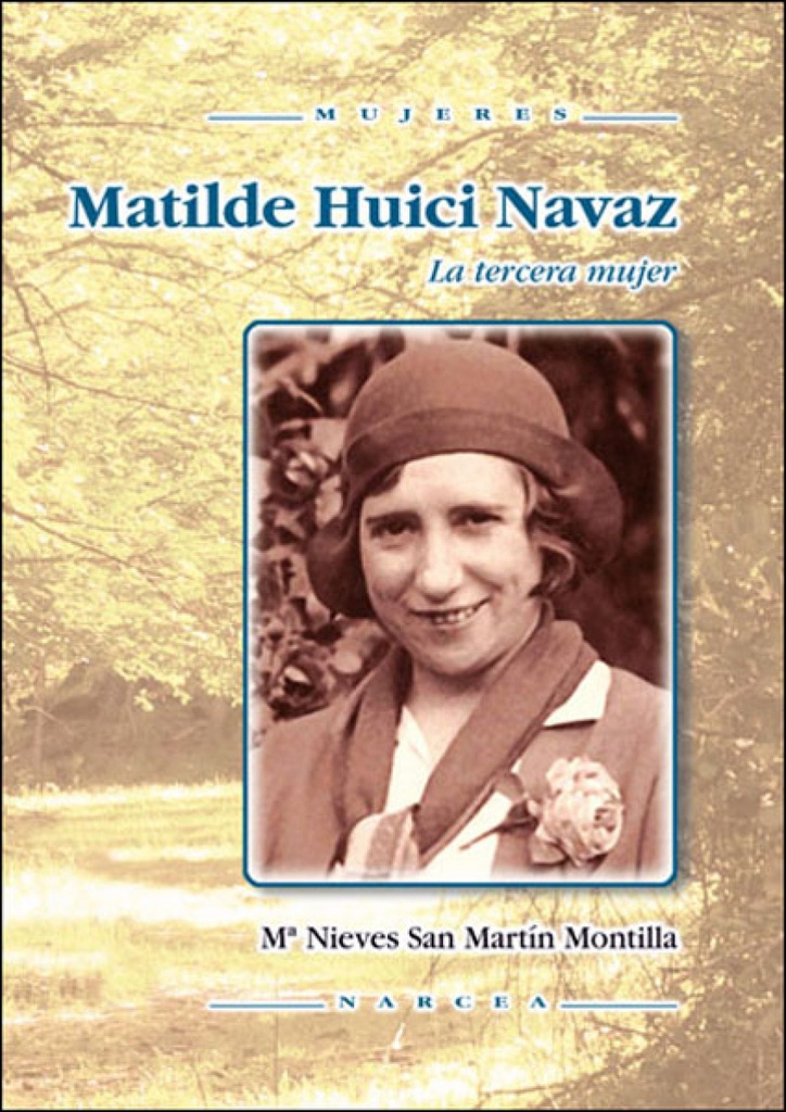 MATILDE HUICI. LA TERCERA MUJER