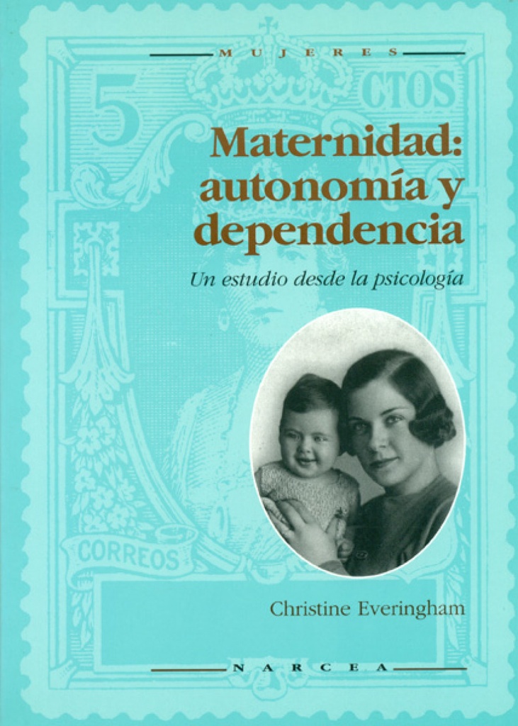 MATERNIDAD:AUTONOMIA Y DEPENDENCIA