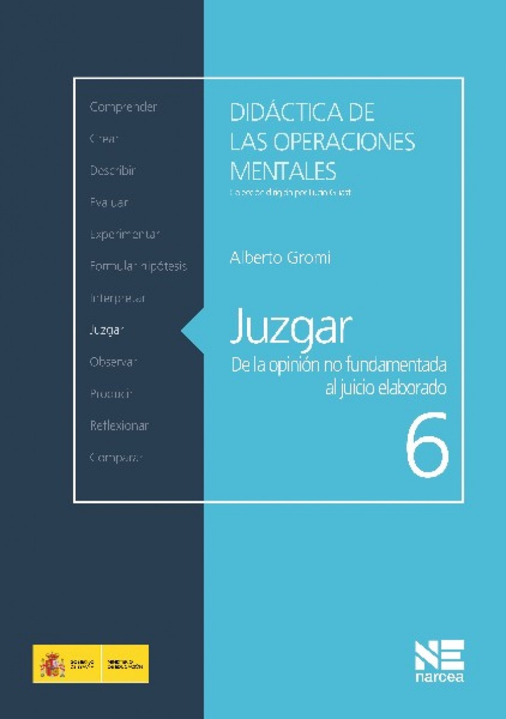 JUZGAR. DE LA OPINION NO FUNDAMENTADA AL JUICIO ELABORADO