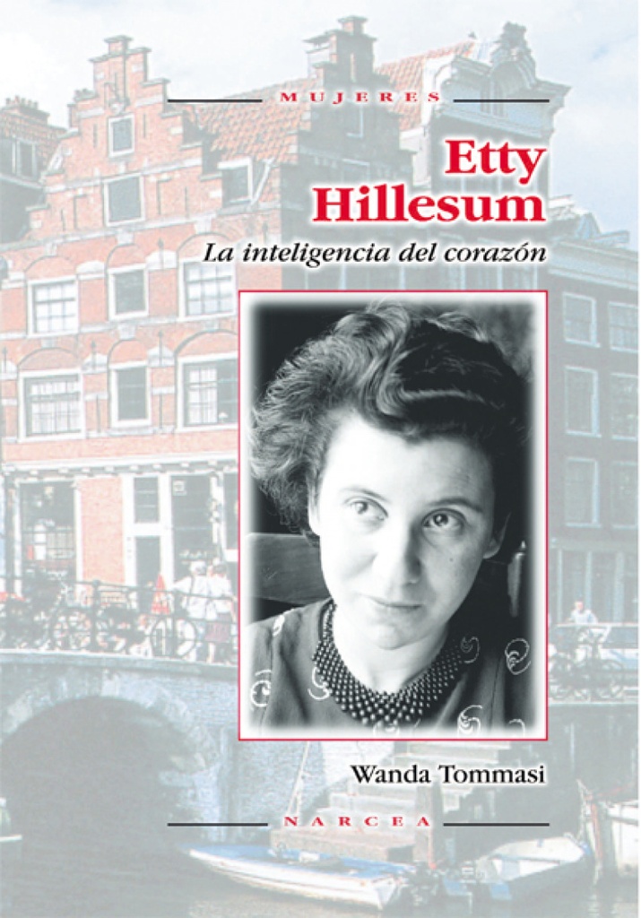 ETTY HILLESUM. INTELIGENCIA DEL CORAZON