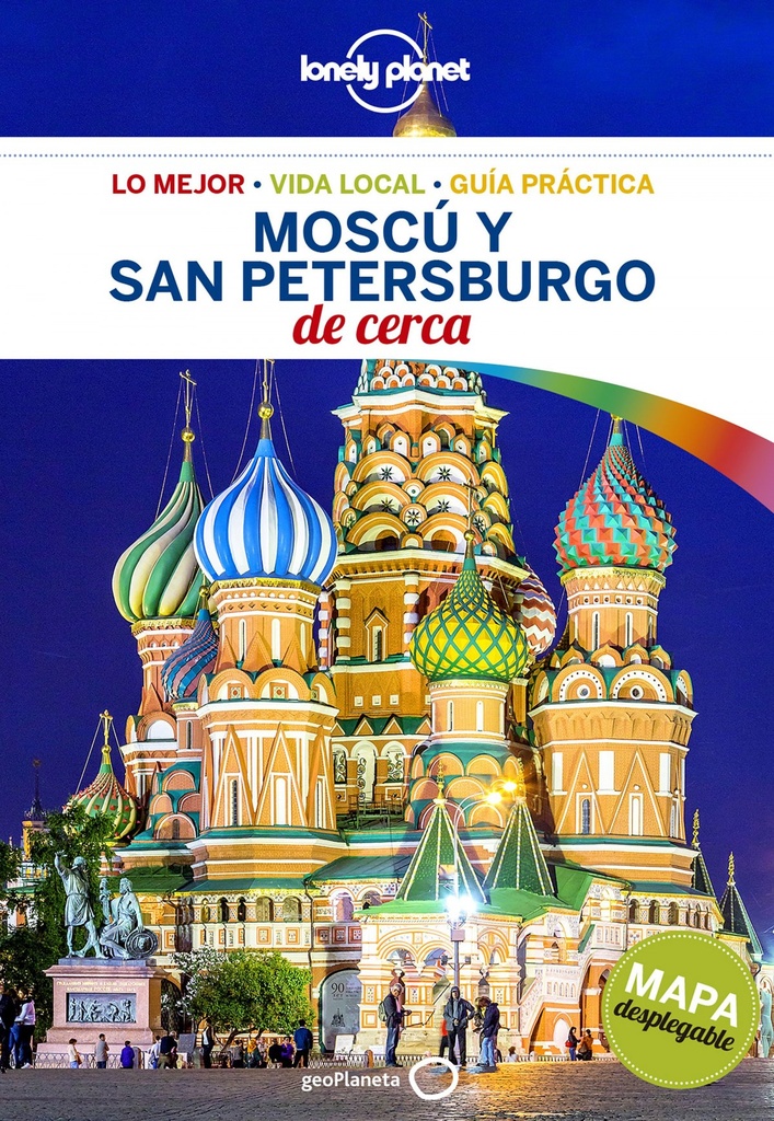 MOSCÚ Y SAN PETERSBURGO DE CERCA 2018