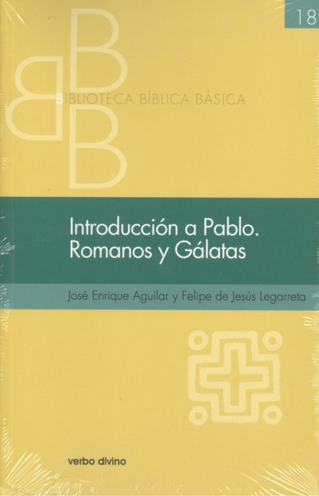 INTROCUCCIÓN A PABLO. ROMANOS Y GÁLATAS