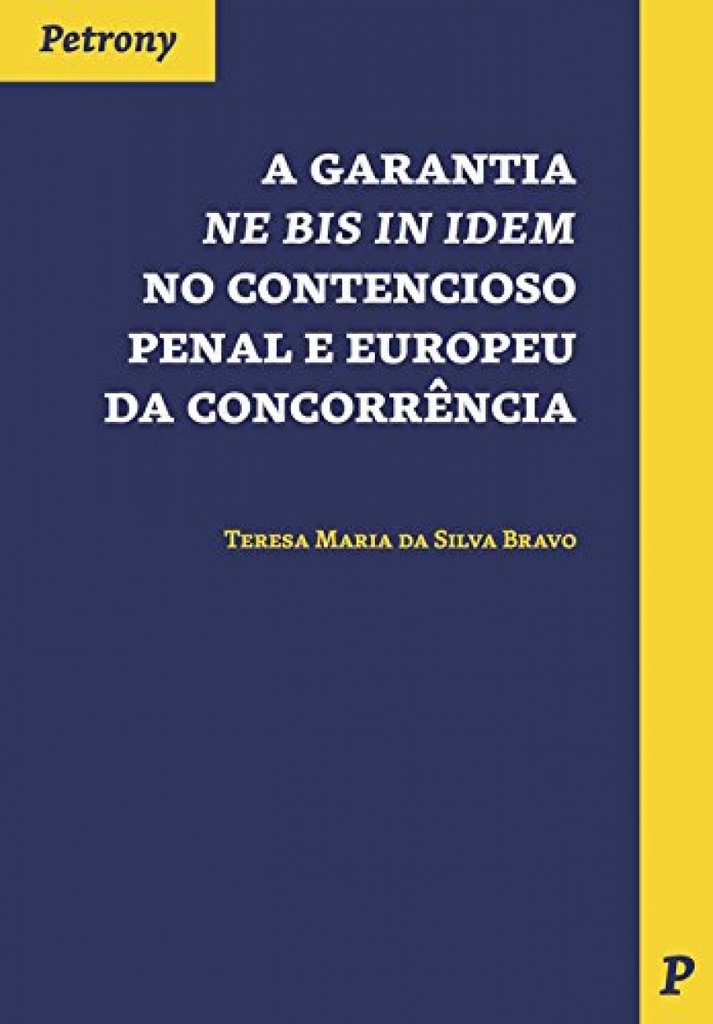 Garantia NE BIS IN IDEM no contencioso penal e europeu da concorrência