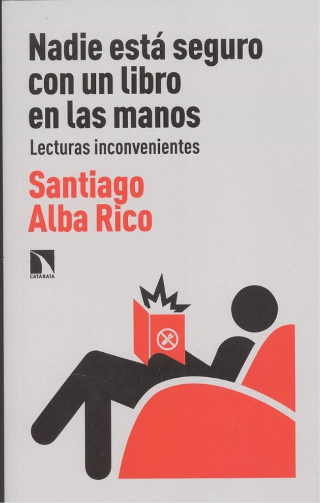 NADIE ESTÁ SEGURO CON UN LIBRO EN LAS MANOS