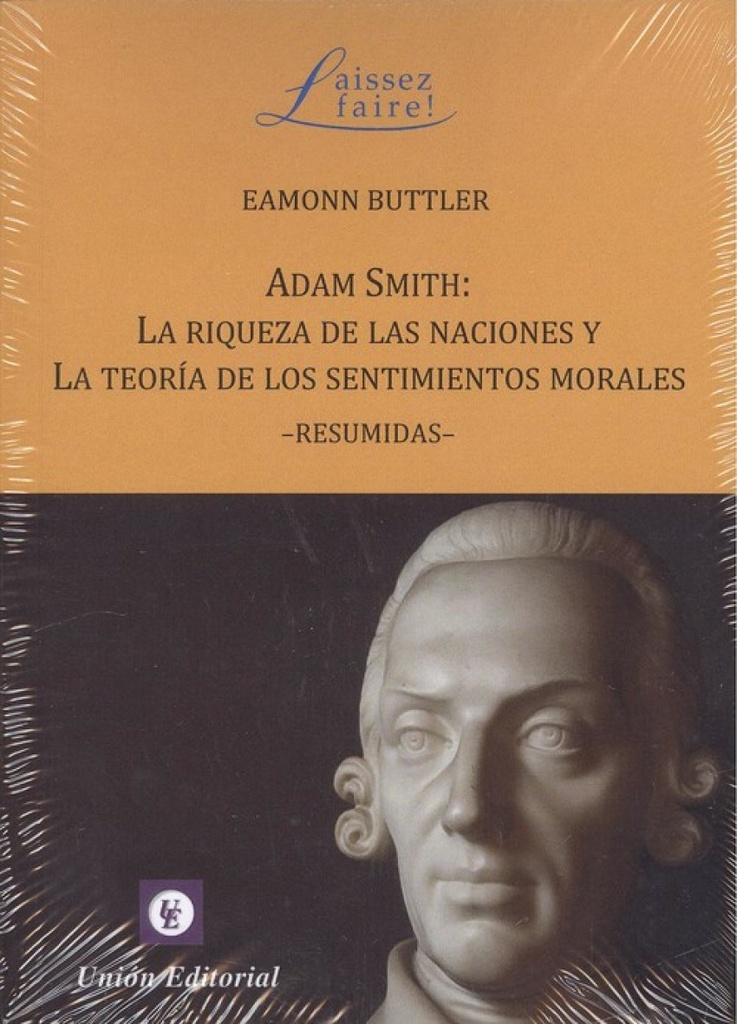 ADAM SMITH:LA RIQUEZA DE NACIONES Y TEORÍA SENTIMIENTOS MORALES