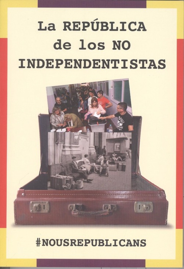 LA REPUBLICA DE LOS NO INDEPENDENTISTAS