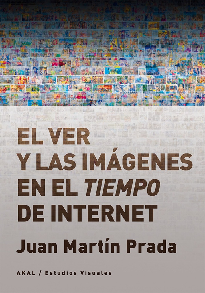 EL VER Y LAS IMÁGENES EN EL TIEMPO DE INTERNET