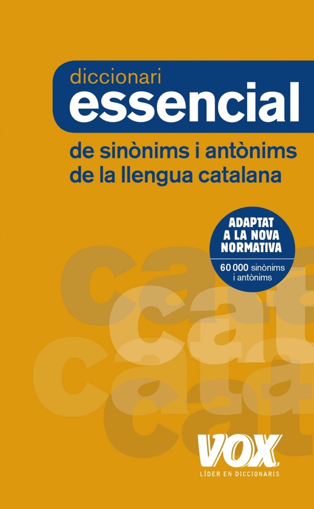 DICCIONARI ESSENCIAL DE SINÒNIMS I ANTÒNIMS