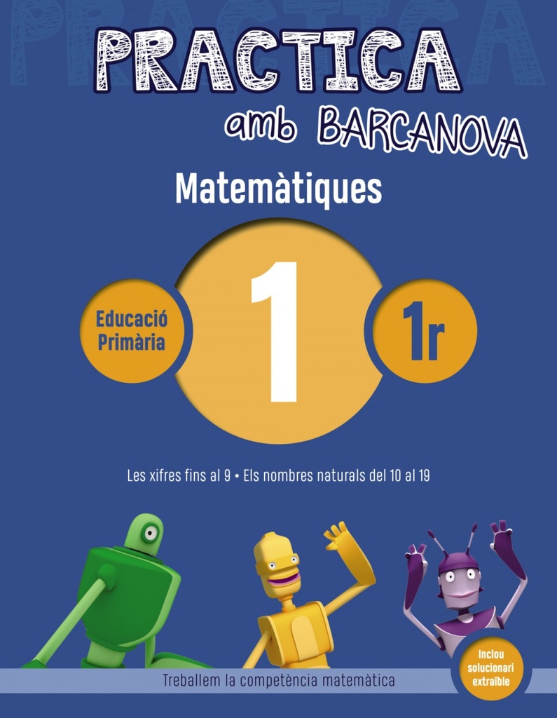 QUADERN MATEMATIQUES 1R.PRIMARIA PRACTICA AMB BARCANOVA