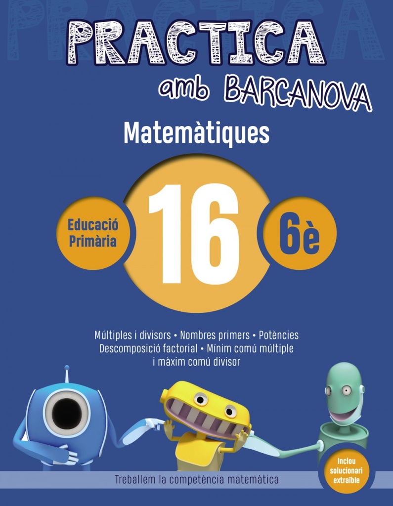 QUADERN MATEMATIQUES 16 6E PRIMARIA PRACTICA