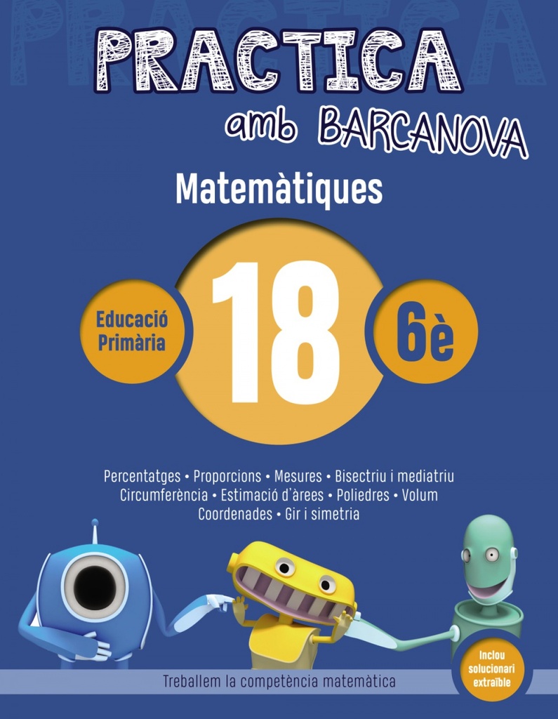 QUADERN MATEMATIQUES 18 6E PRIMARIA PRACTICA