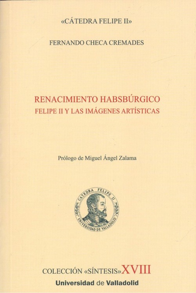 RENACIMIENTO HABSBURGICO.FELIPE II Y LAS IMÁGENES ARTÍSTICAS