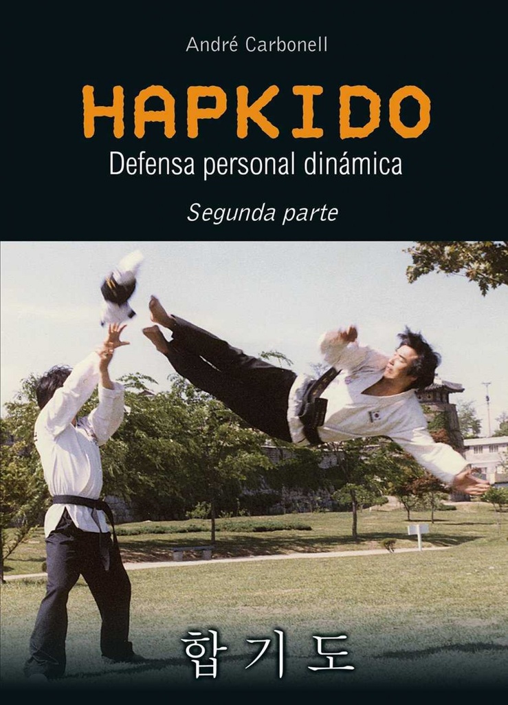 HAPKIDO:DEFENSA PERSONAL DINÁMICA (PARTE 2)