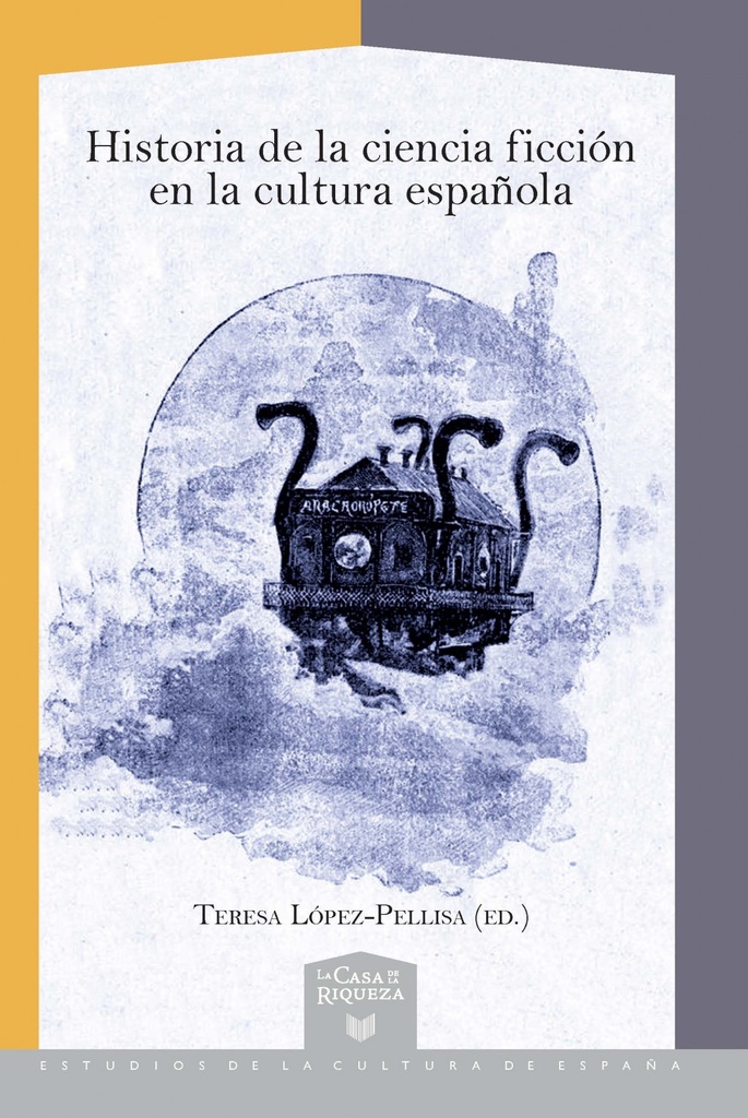 HISTORIA DE LA CIENCIA FICCIÓN EN LA CULTURA ESPAÑOLA