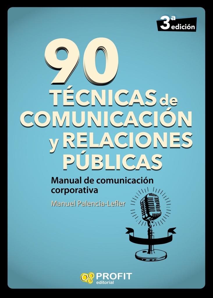 90 TÉCNICAS DE COMUNICACIÓN Y RELACIONES PÚBLICAS