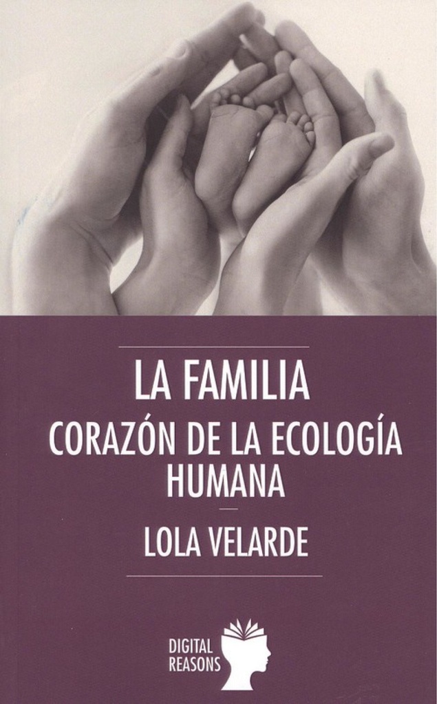 LA FAMILIA, CORAZÓN DE LA ECOLOGÍA HUMANA