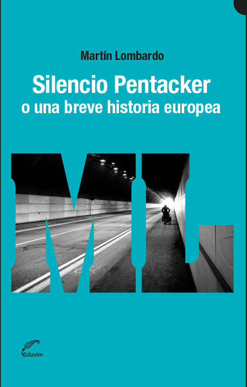 Silencio pentacker o una breve historia europea