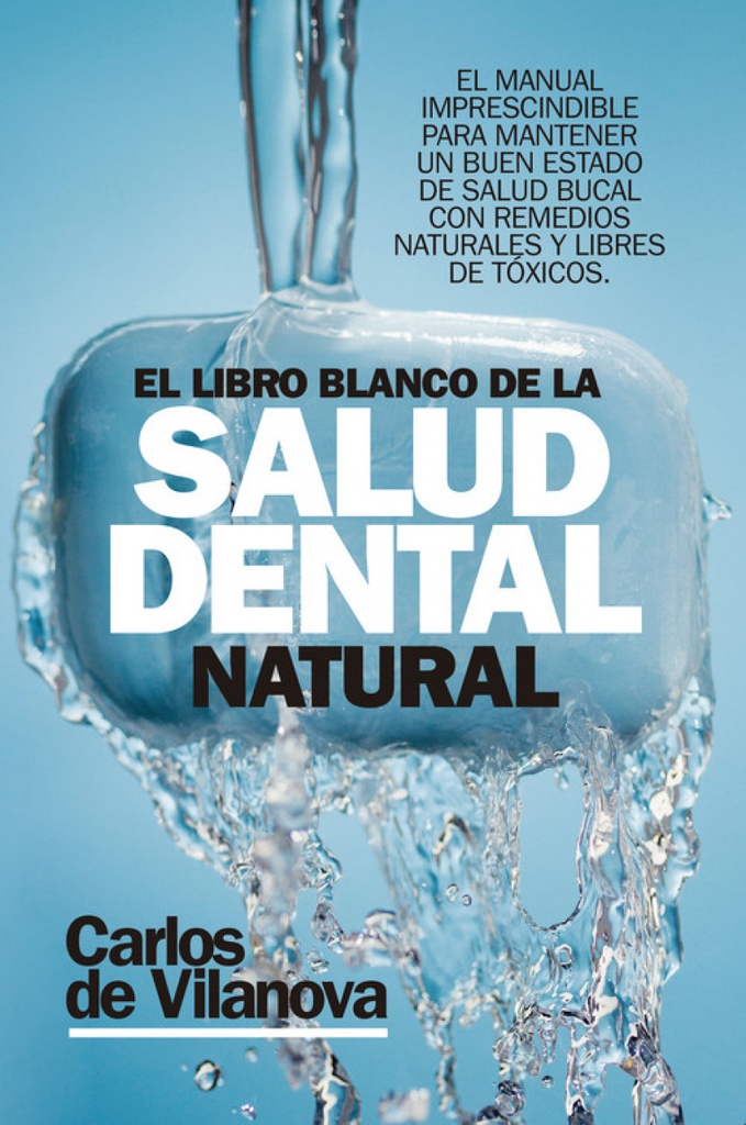 EL LIBRO BLANCO DE LA SALUD DENTAL NATURAL