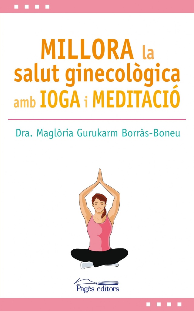 MILLORA LA SALUT GINECOLÓGICA AMB IOGA I MEDITACIÓ