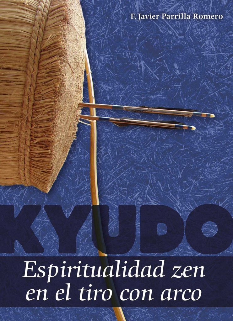 KYUDO.ESPIRITUALIDAD ZEN EL EL TIRO CON ARCO