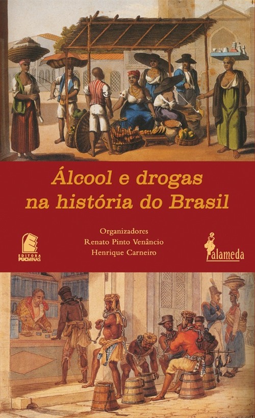 Álcool e drogas na história do Brasil