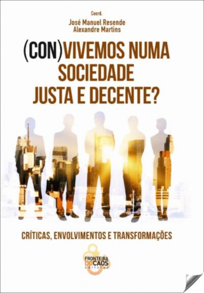 (CON)VIVEMOS NUMA SOCIEDADE JUSTA E DECENTE?