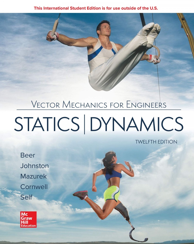 VECTOR MECHANICS FOR ENGINEERS: STATICS AND DYNAMICS 12E