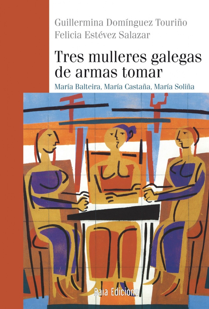 TRES MULLERES GALEGS DE ARMAS TOMAR