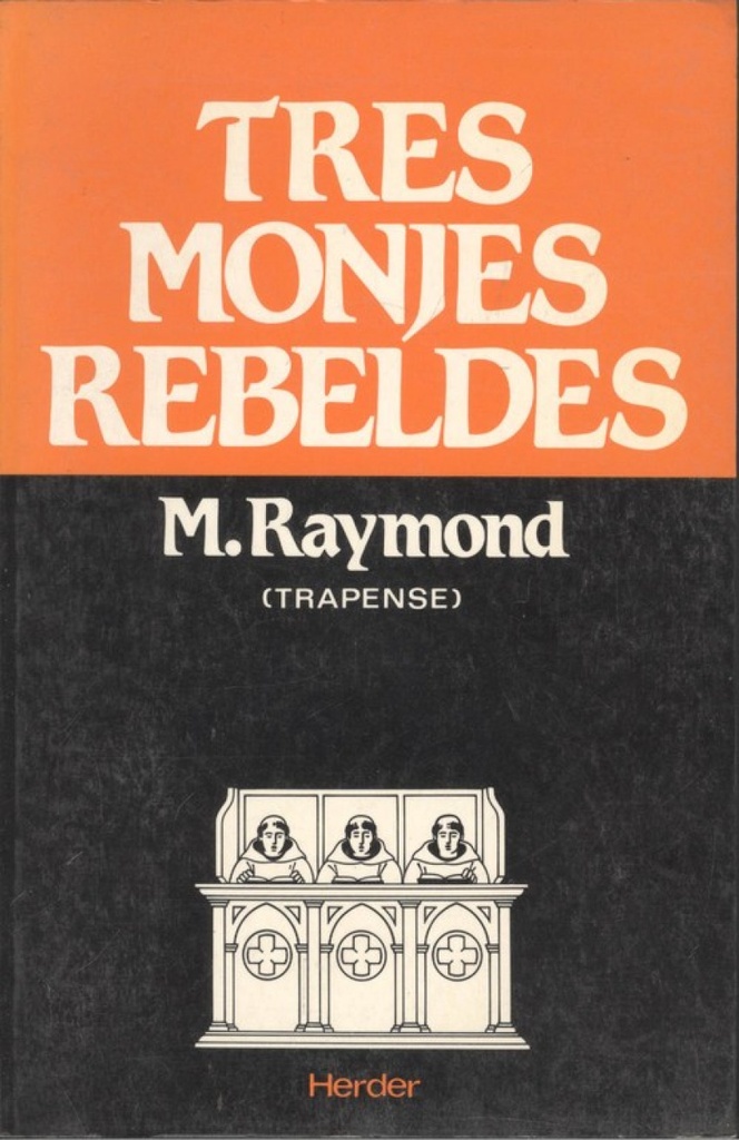 TRES MONJES REBELDES