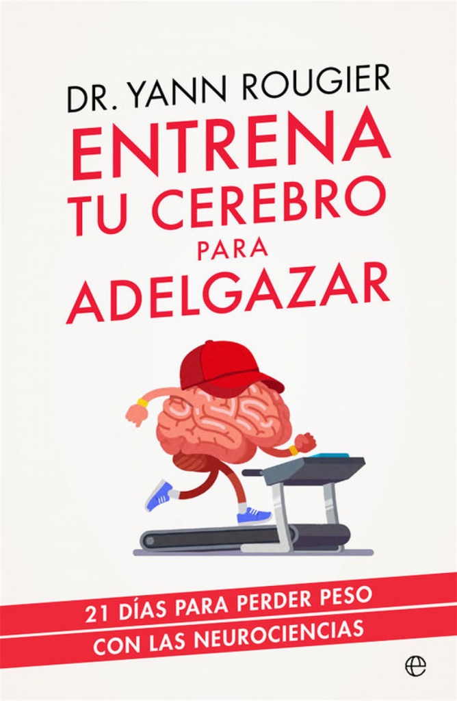 ENTRENA TU CEREBRO PARA ADELGAZAR