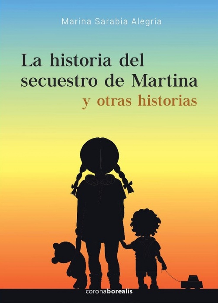 Historia del secuestro de Martina y otras historias